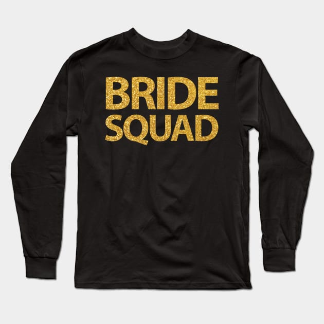 Bride Squad Gold Sequins Effect Long Sleeve T-Shirt by PhoebeDesign